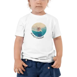 Always Overhead Toddler Short Sleeve Tee