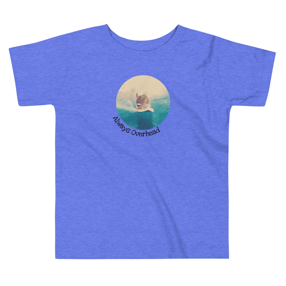 Always Overhead Toddler Short Sleeve Tee
